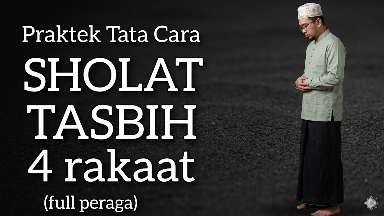 Praktek Shalat tasbih & doa setelahnya 