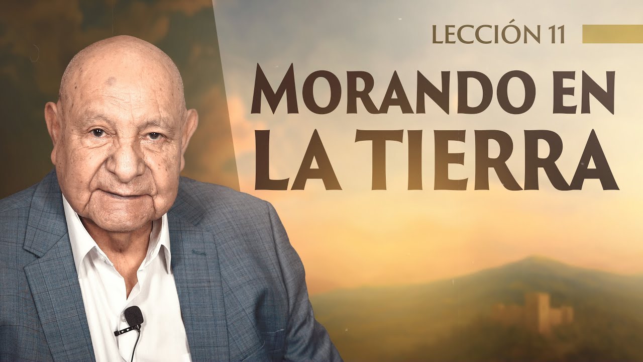 Alejandro Bullón - Lección 11 - Morando en la Tierra