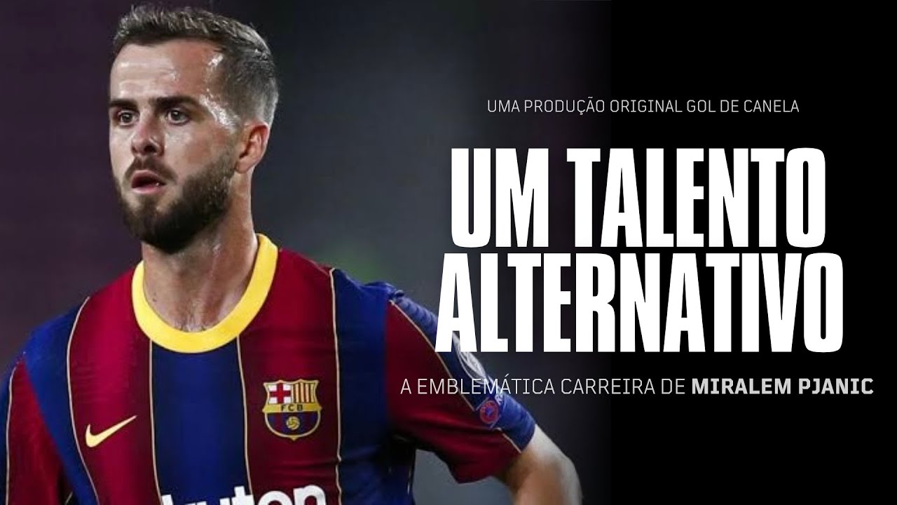 Um talento alternativo: A emblemática carreira de Miralem Pjanic | GOL DE CANELA