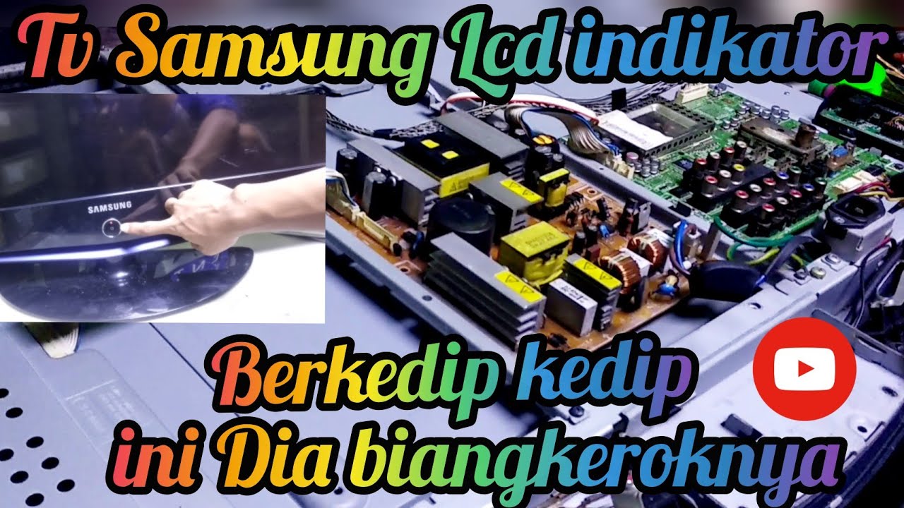 Tv samsung 32 lcd led indokator berkedip kedip,protek.