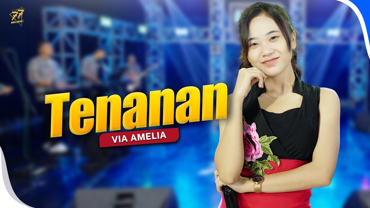 VIA AMELIA - TENANAN | Feat. OM SERA (Official Music Video)