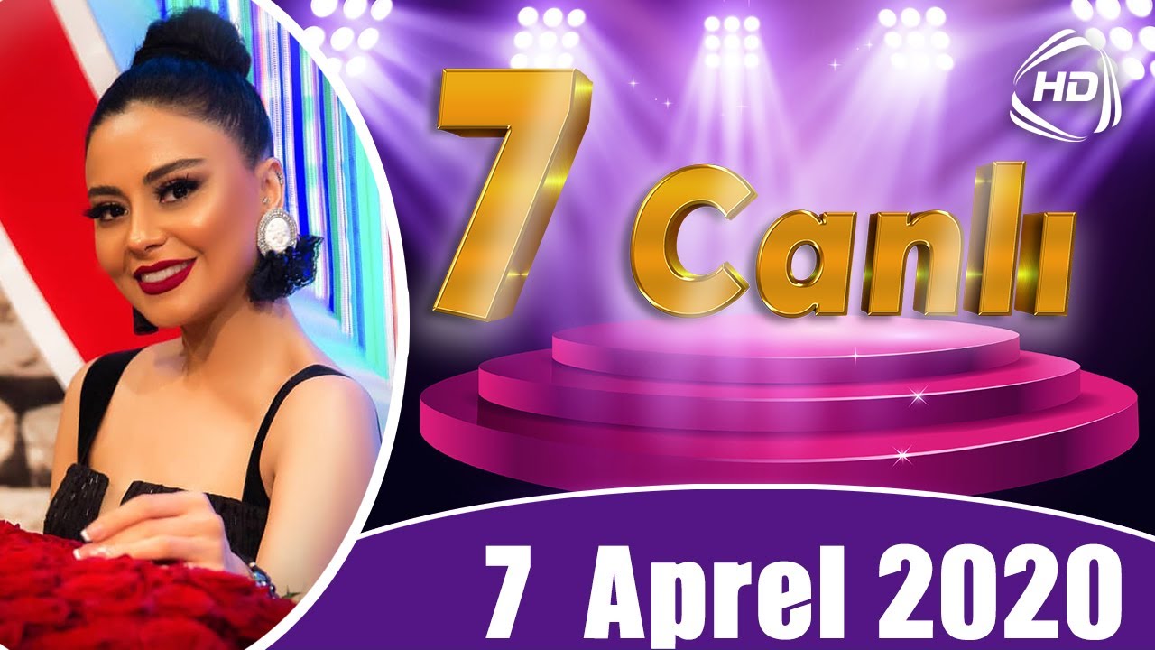 7 Canlı - Nigar Muharrem, Tuncay Bərdəli (07.04.2020)