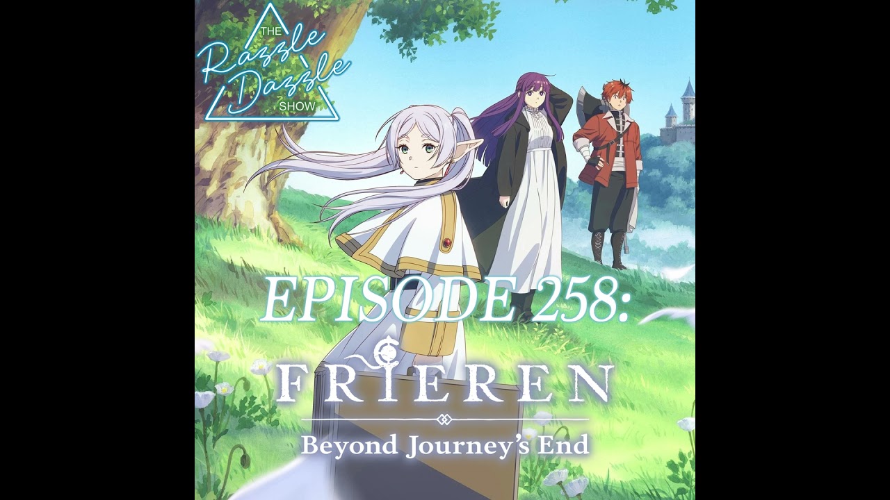Episode 258: Frieren Beyond Journey's End