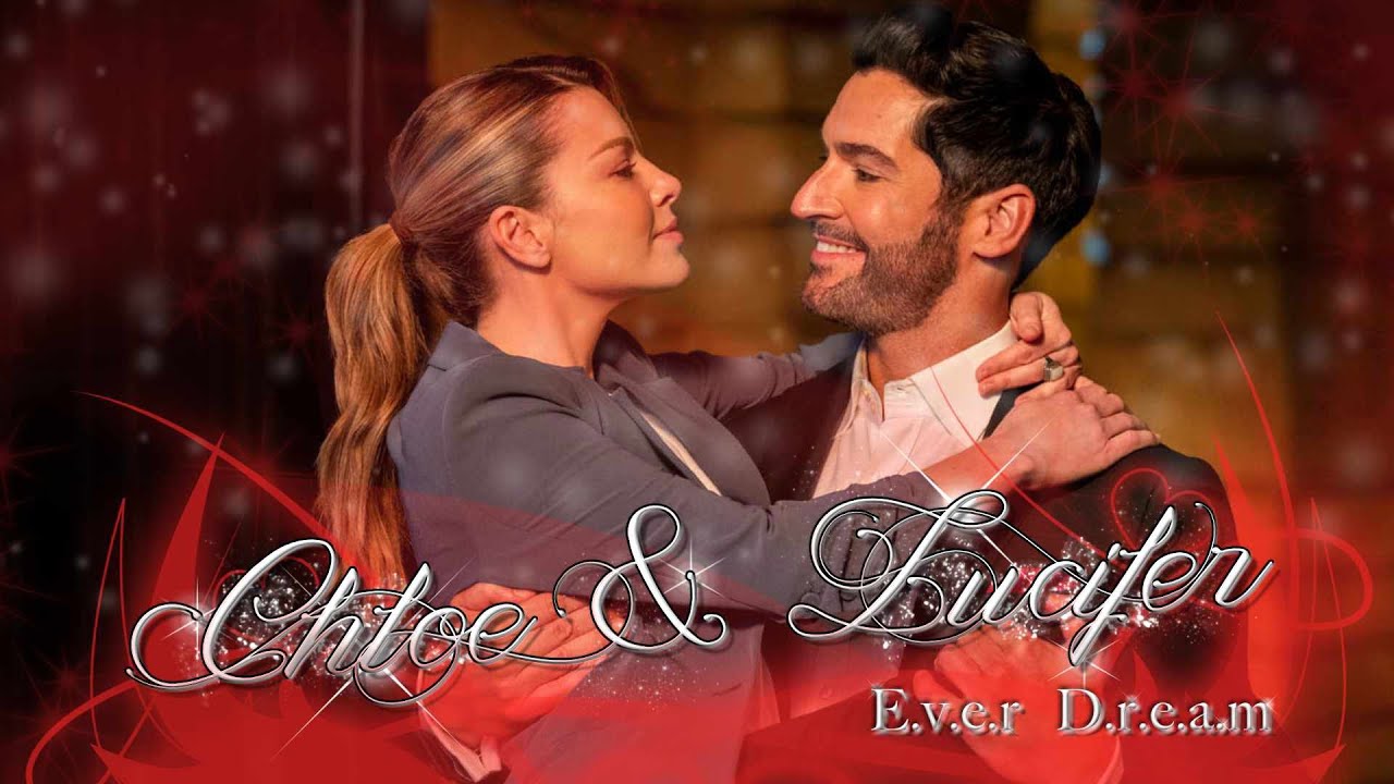 Chloe & Lucifer - Ever Dream [ S1-S6 Deckerstar: Their story ] | HD 1080p