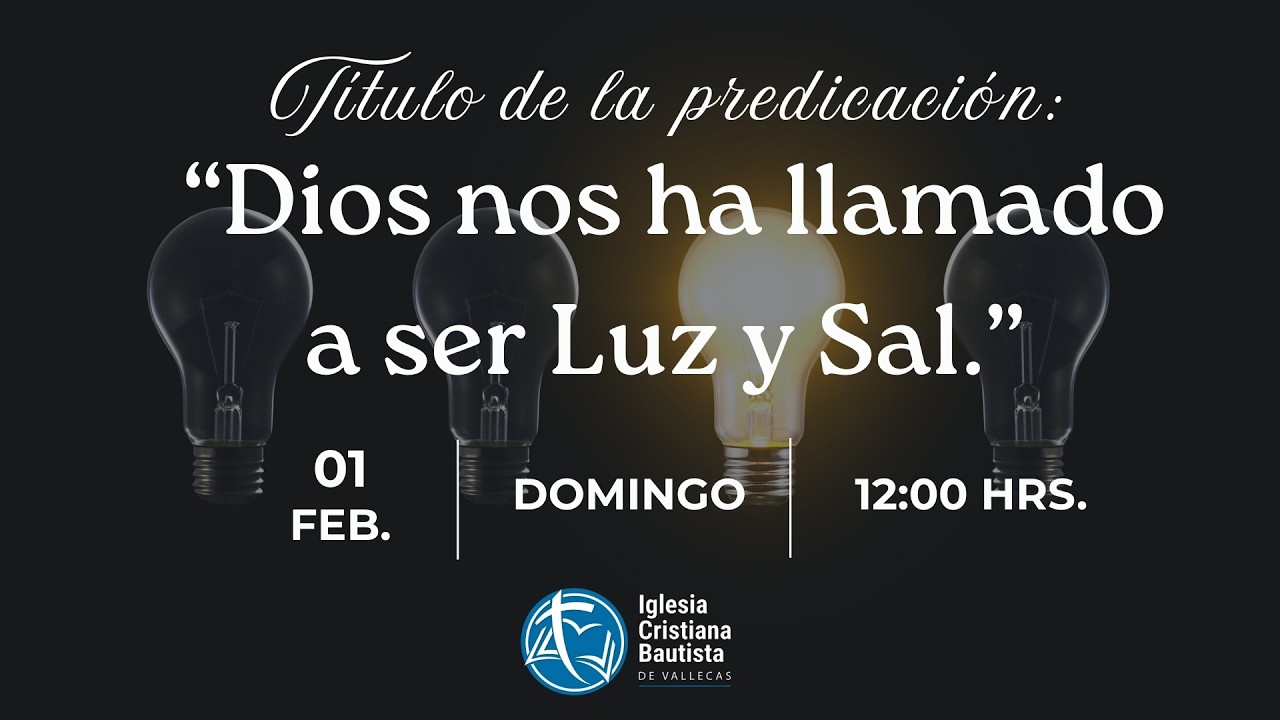 “Dios nos ha llamado a ser Luz y Sal” - Pastor José Cabrero