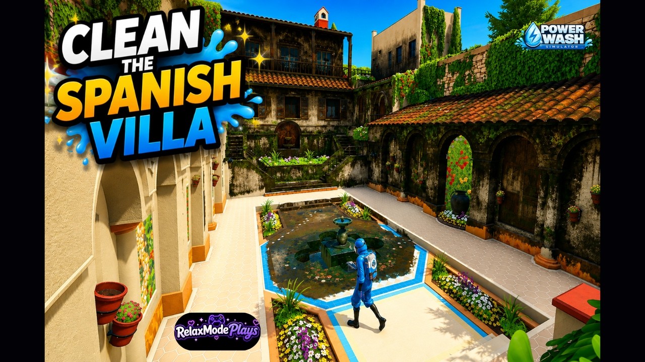 Clean the Spanish Villa | PowerWash Simulator (No Commentary)