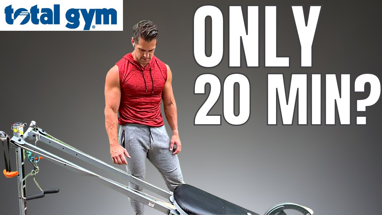 How to Build Muscle and Get FIT in 20 MINUTES on a Total Gym