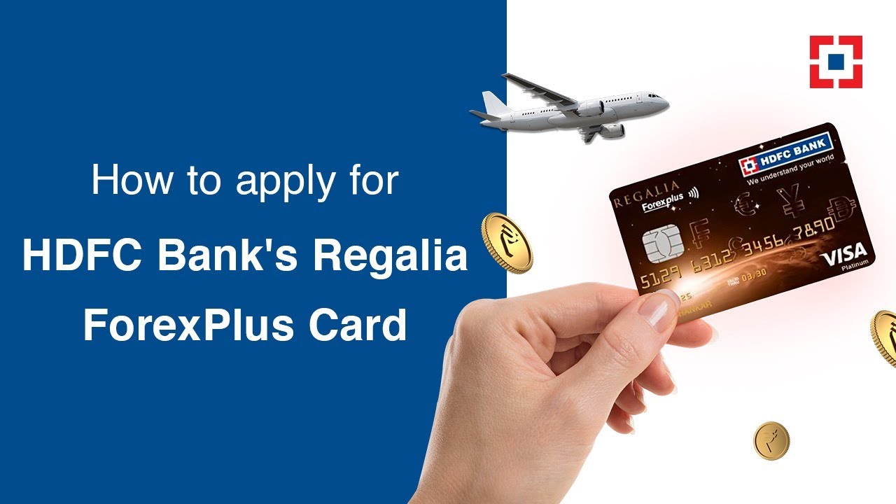 How to apply for HDFC Bank's Regalia ForexPlus Card | HDFC Bank
