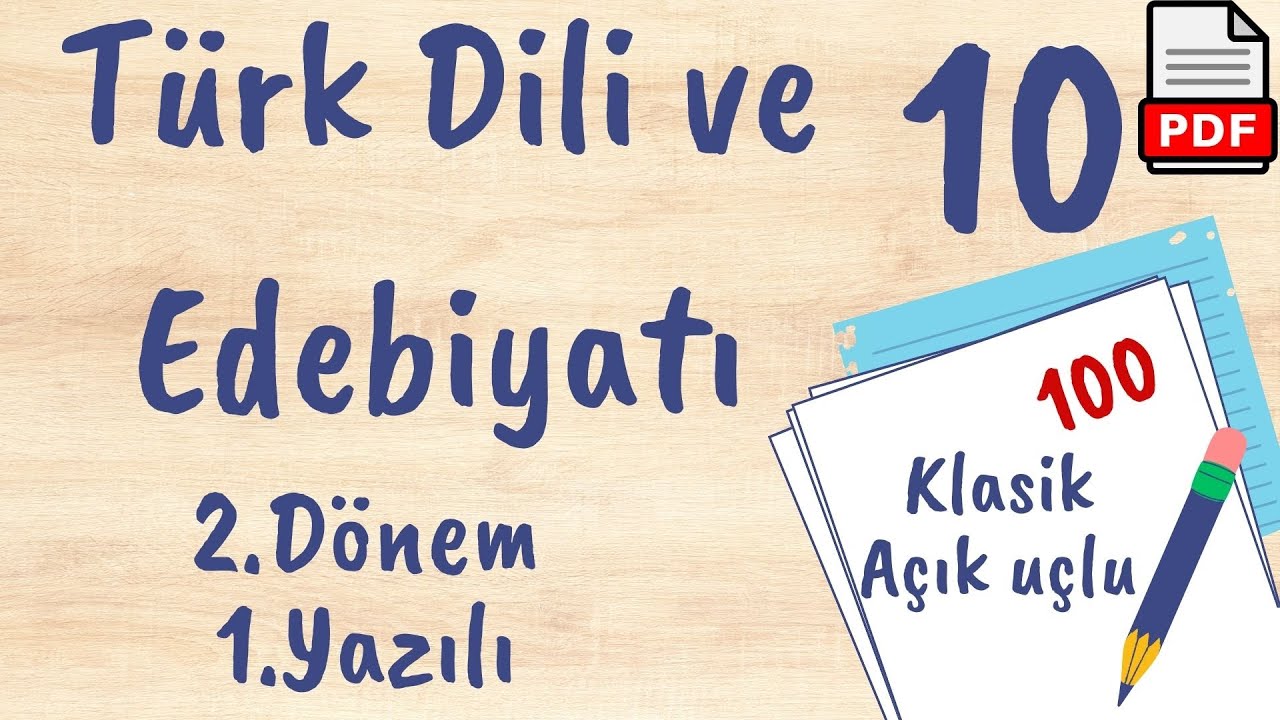 Türk Dili ve Edebiyatı 10. Sınıf 2. Dönem 1. Yazılı Soruları Klasik +PDF Edebiyat yazılı Hazırlık