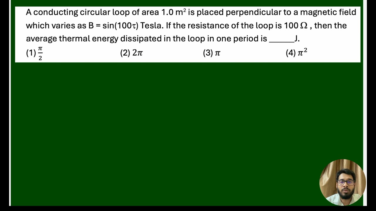 JEE-2026 PYQ-03 | A conducting circular loop of area 1.0 m2 is placed perpendicular to a magnetic..