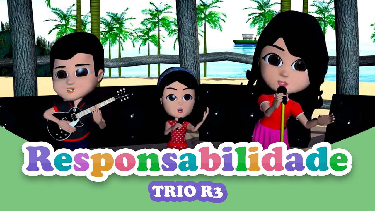 Trio R3 - ''Responsabilidade'' (V&iacute;deo Infantil)