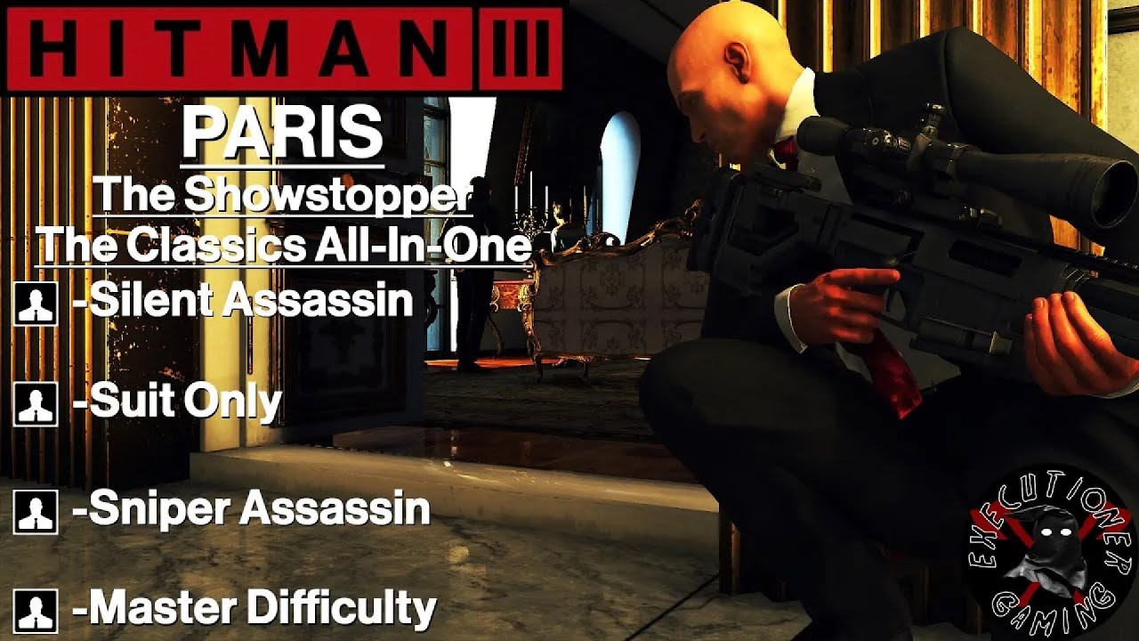 Hitman 3: Paris - The Showstopper - The Classics All-In-One - Master Difficulty