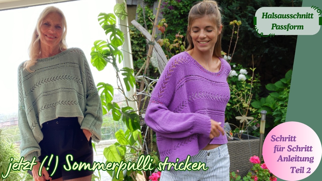 Oversized Sommer-Pullover oder Top LILANE stricken - perfekter Ausschnitt - Lochmuster reparieren #2