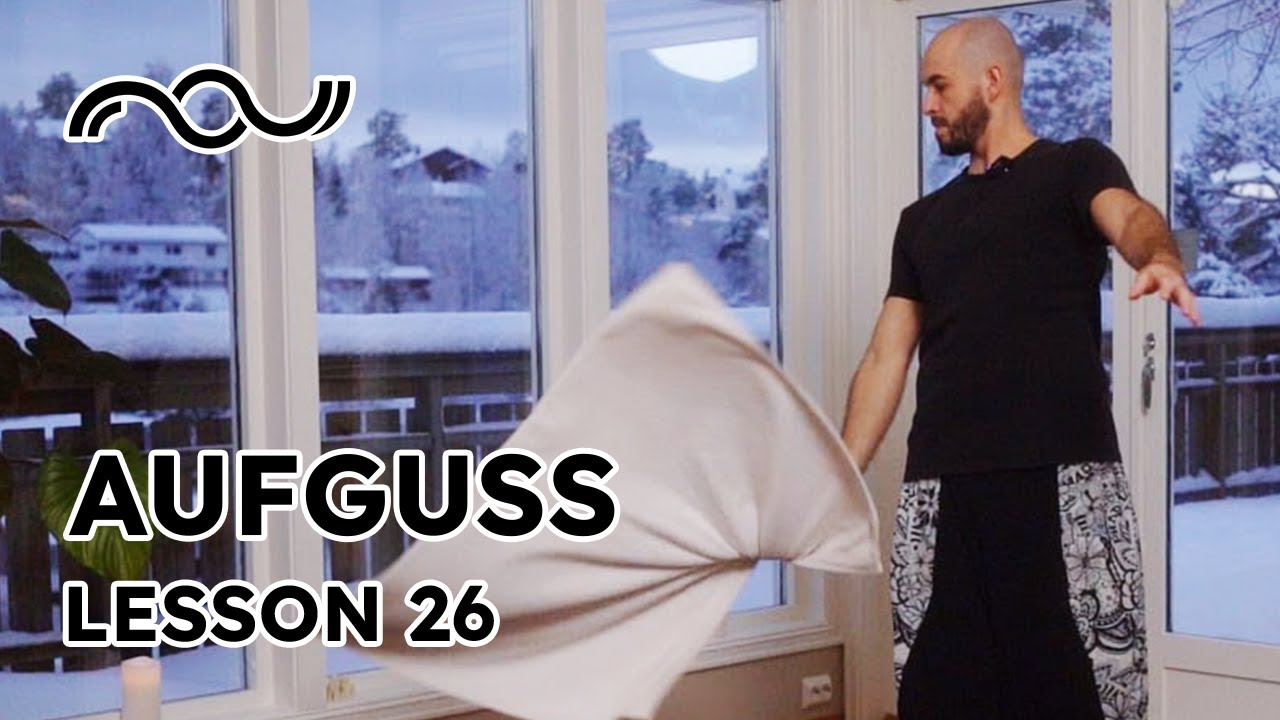 Lesson 26 | Aufguss Towel Waving with Bogdan Albu