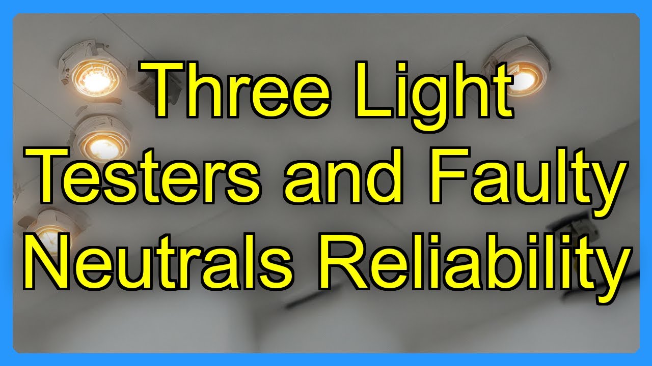 Three Light Testers and Faulty Neutrals Reliability