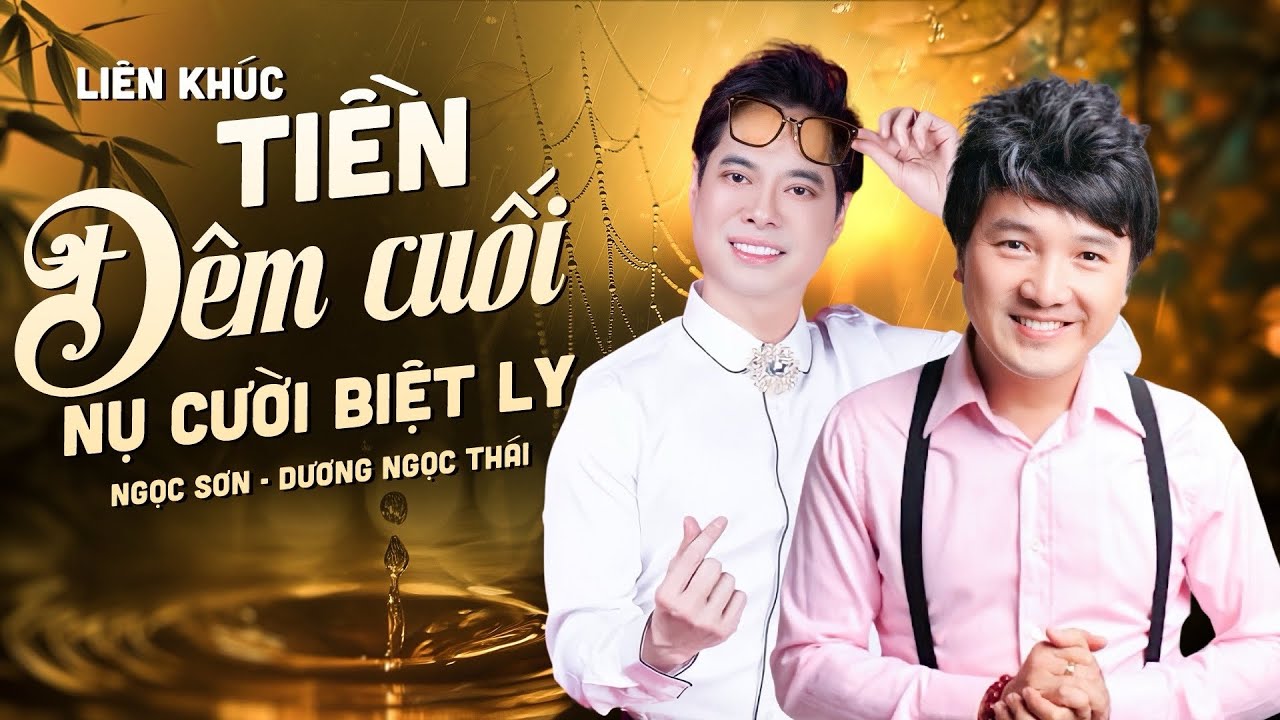 NỔI DA GÀ Khi Nghe Màn Song Ca QUÁ ĐỈNH - Ngọc Sơn & Ngọc Thái | LK Tiền, Đêm Cuối, Nụ Cười Biệt Ly