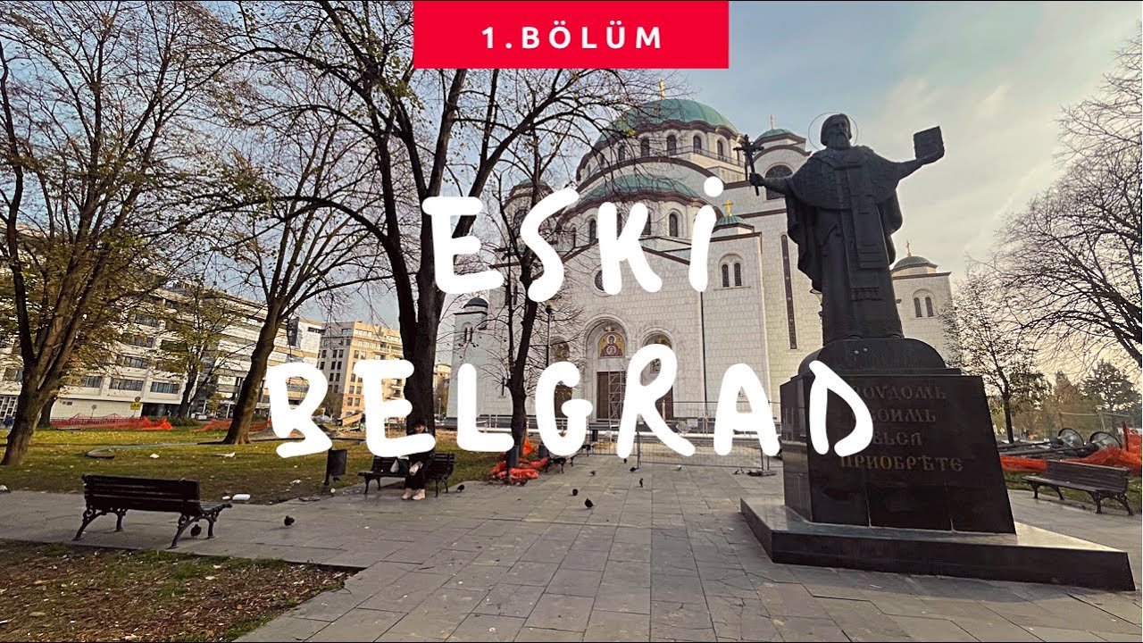 BELGRAD-BÖLÜM 1 ESKİ BELGRAD