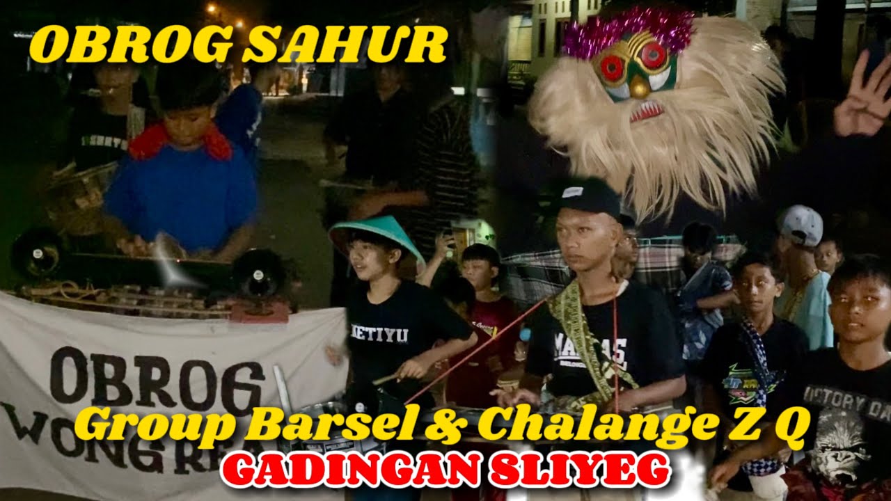 Obrog Sahur Ramadhan 2024 ❗️ Group Barsel dan Chalange ZQ Ds Gadingan Sliyeg Indramayu