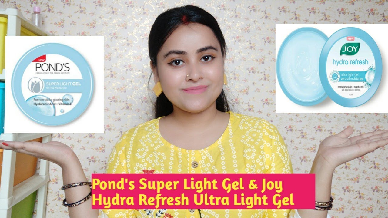 Oily Skin कौन सा अच्छा है? Pond's Super Light Gel VS Joy Hydra Refresh Ultra Light Gel/Which Is Best
