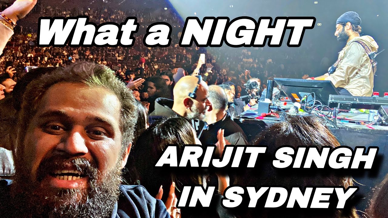 "Arijit Singh Live in Concert | Qudos Bank Arena | Sydney | My Experience!"