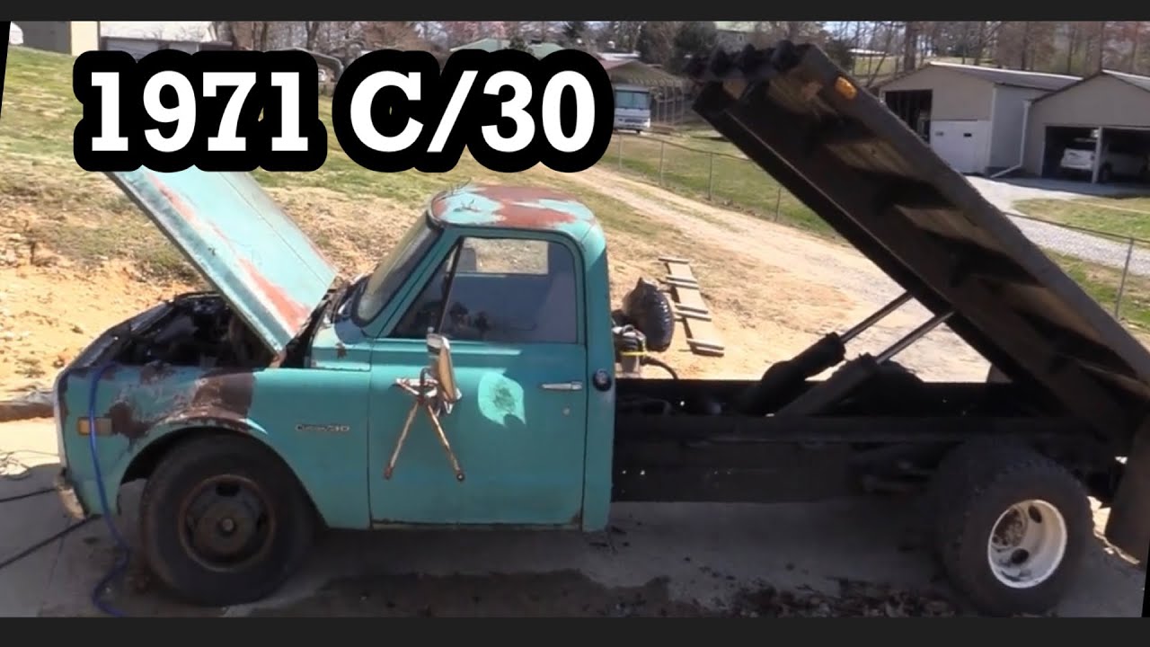 1971 Chevrolet C/30  Custom dump truck. The start of a new beginning.