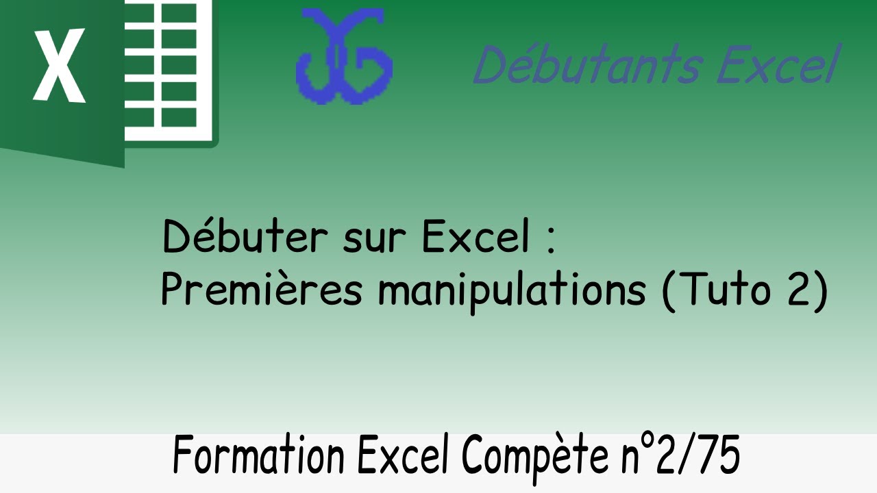 Débuter sur Excel : premières manipulations (Tuto 2)