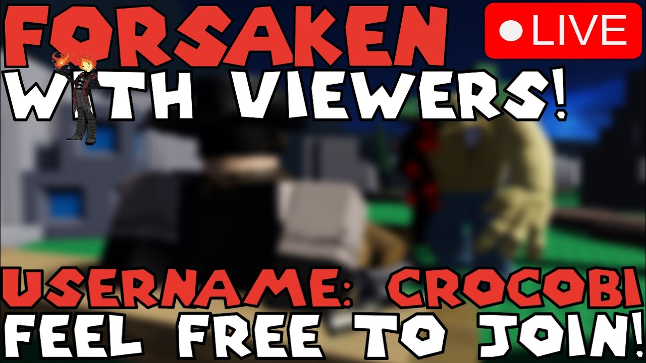 Playing🔴Roblox Forsaken🔴With Viewers!🔴Username: Crocobi
