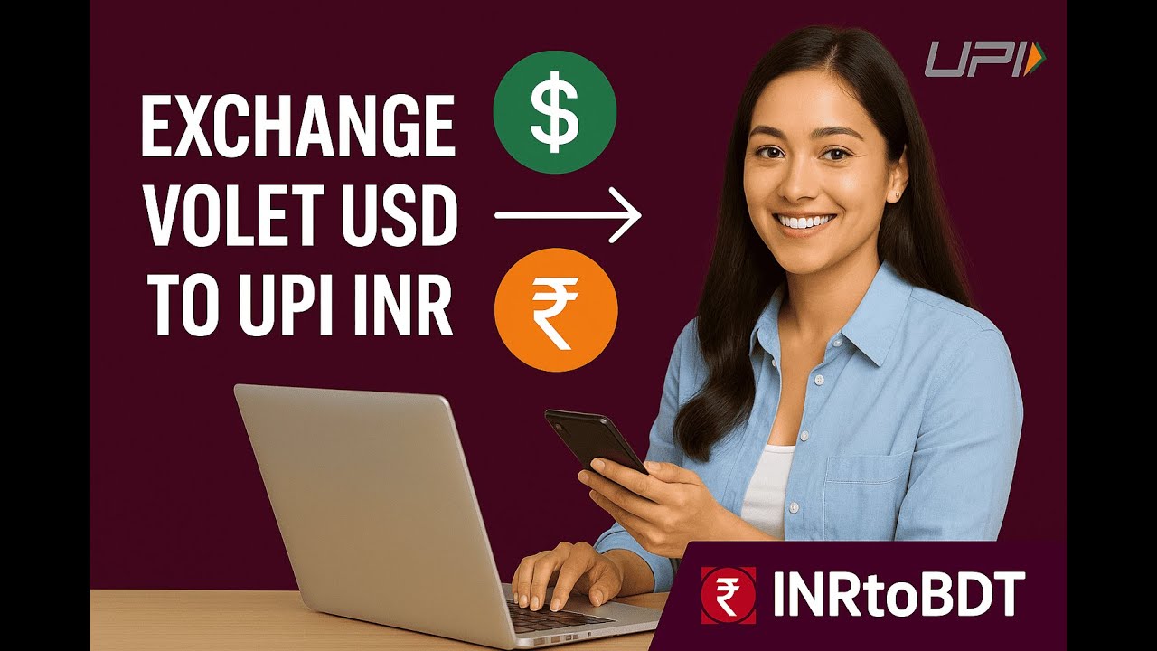 Exchange Volet USD to UPI INR | Fast & Secure Transfer | INRtoBDT Official Promo