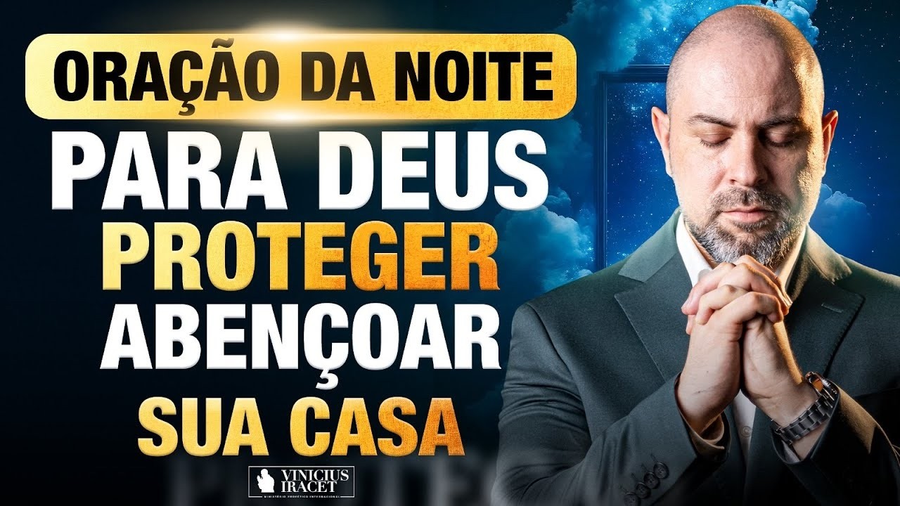 ((🔴)) ORAÇÃO DA NOITE 17 DE MARÇO - Deus tem algo PODEROSO para você - Profeta Vinicius Iracet