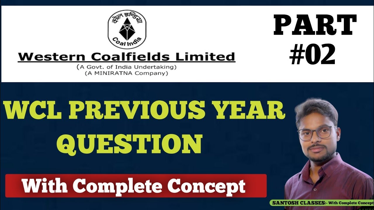 WCL PREVIOUS YEAR QUESTION || PART #02 || With Complete Concept By Er.SANTOSH SIR