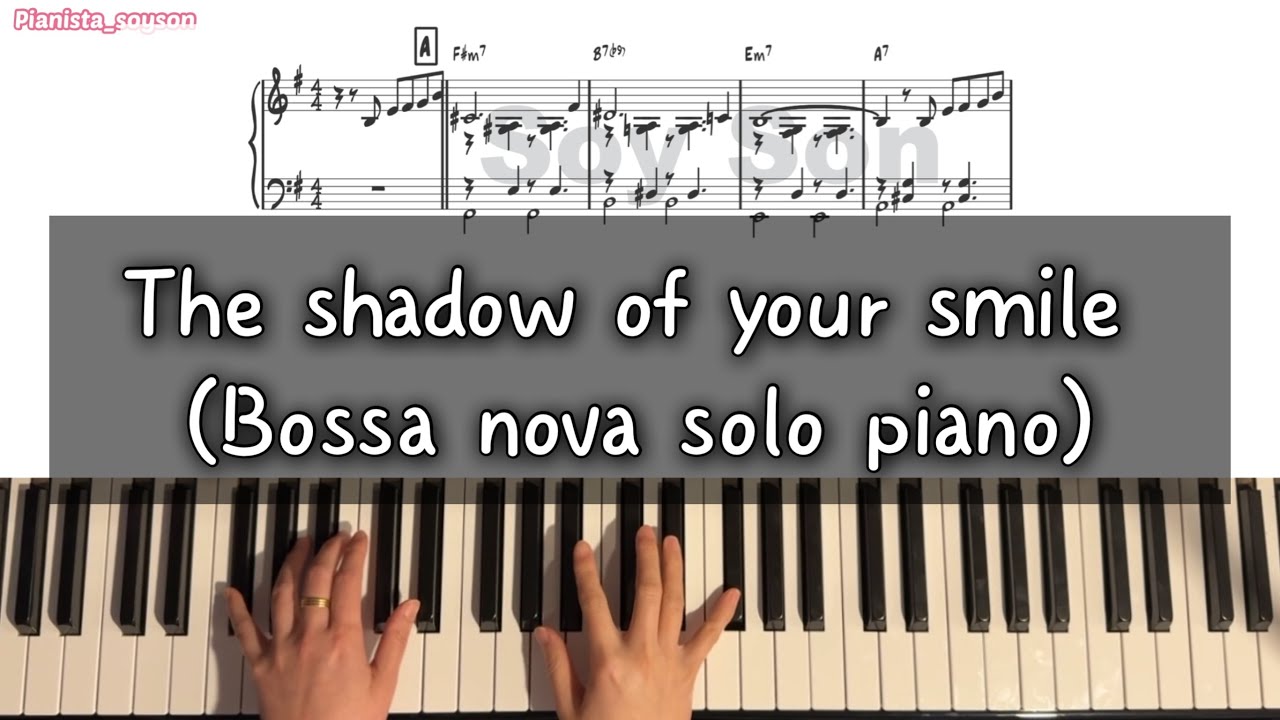 The Shadow of your smile - Bossa nova solo piano  쉬운 보사노바 솔로피아노 연주 + 악보