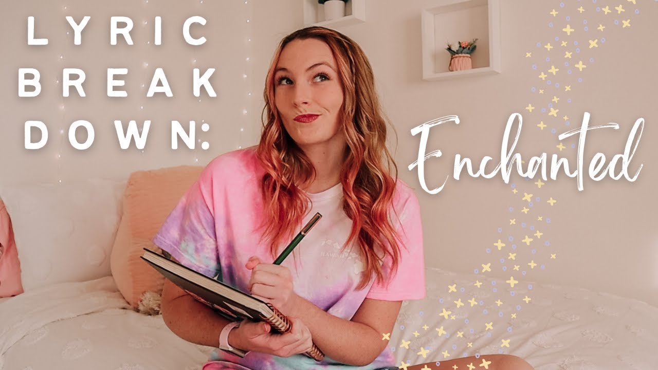 Enchanted Lyric Breakdown: The Meaning Behind Taylor Swift’s Most Magical Song
