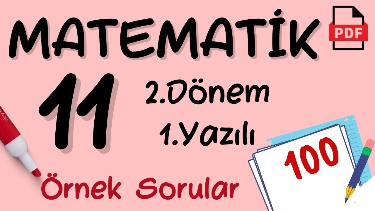 Matematik 11. Sınıf 2. D&ouml;nem 1. Yazılı &Ouml;rnek Sorular Matematik 11 Yazılı +PDF