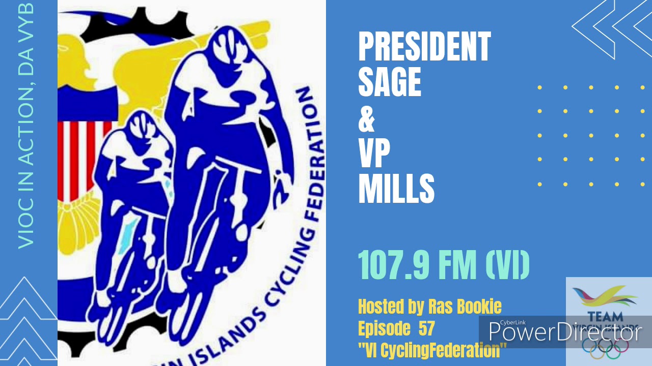 Show 57 P Sage & VP Mervin Mills VI Cycling Federation  Post Pandemic Update 6 20
