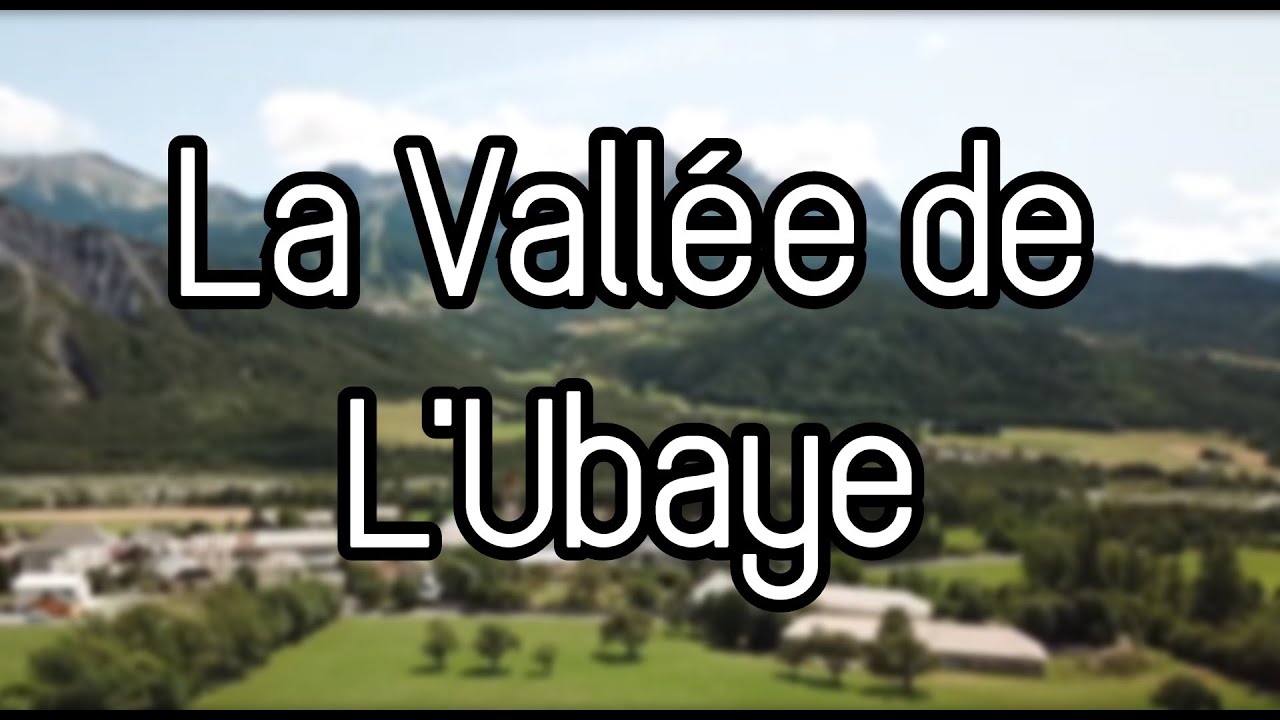La Vall&eacute;e de L'Ubaye