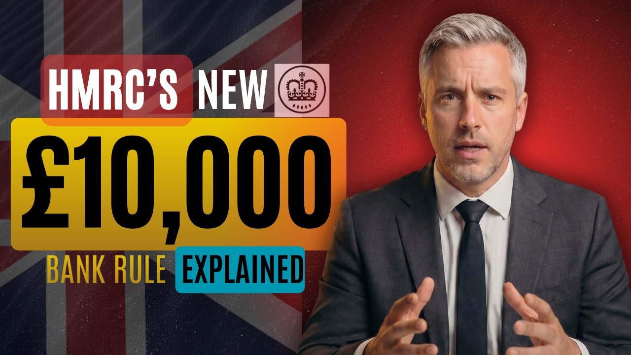 HMRC's New &pound;10,000 Bank Rule Explained &mdash; What It Means For You