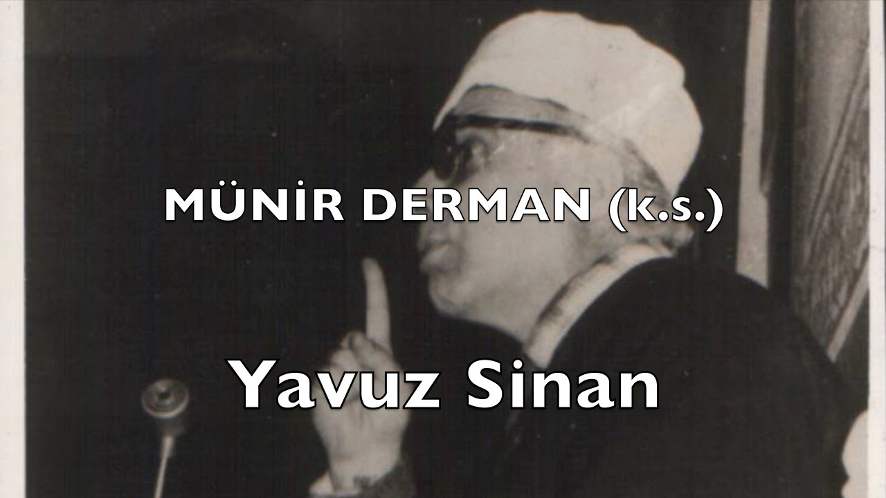 Yavuz Sinan (Münir Derman (k.s.))