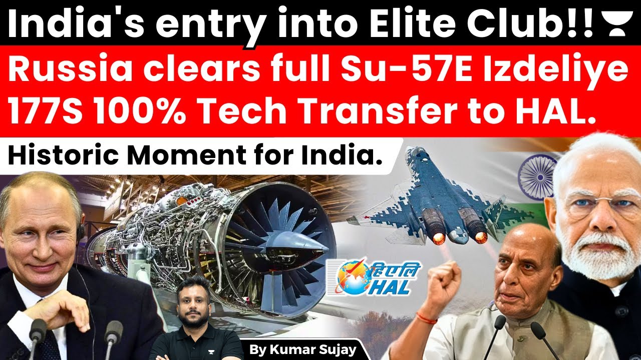 India Secures Historic Russian ToT for Su-57E’s Izdeliye 177S Engine: India's entry into Elite Club