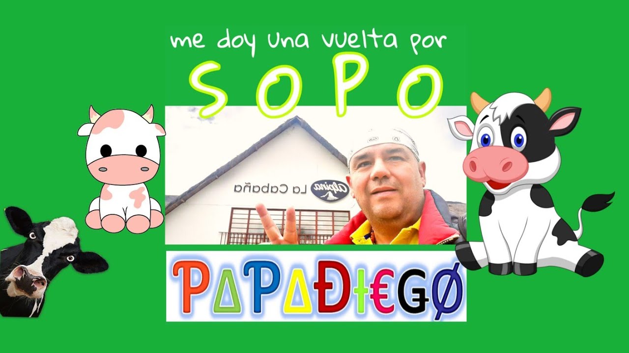 SOPO, LA CABAÑA DE ALPINA, Rodando Ando Con PapaDiego