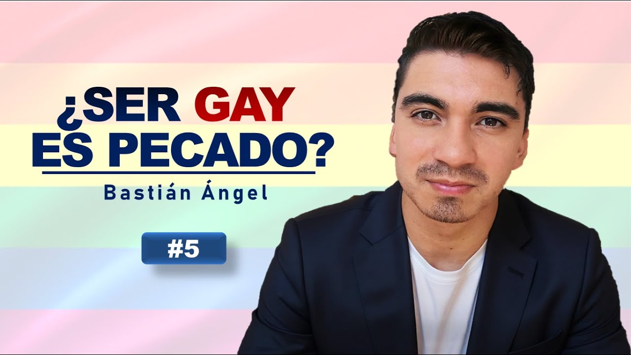 5. ¿Ser GAY es pecado según la biblia? | Bastián Ángel
