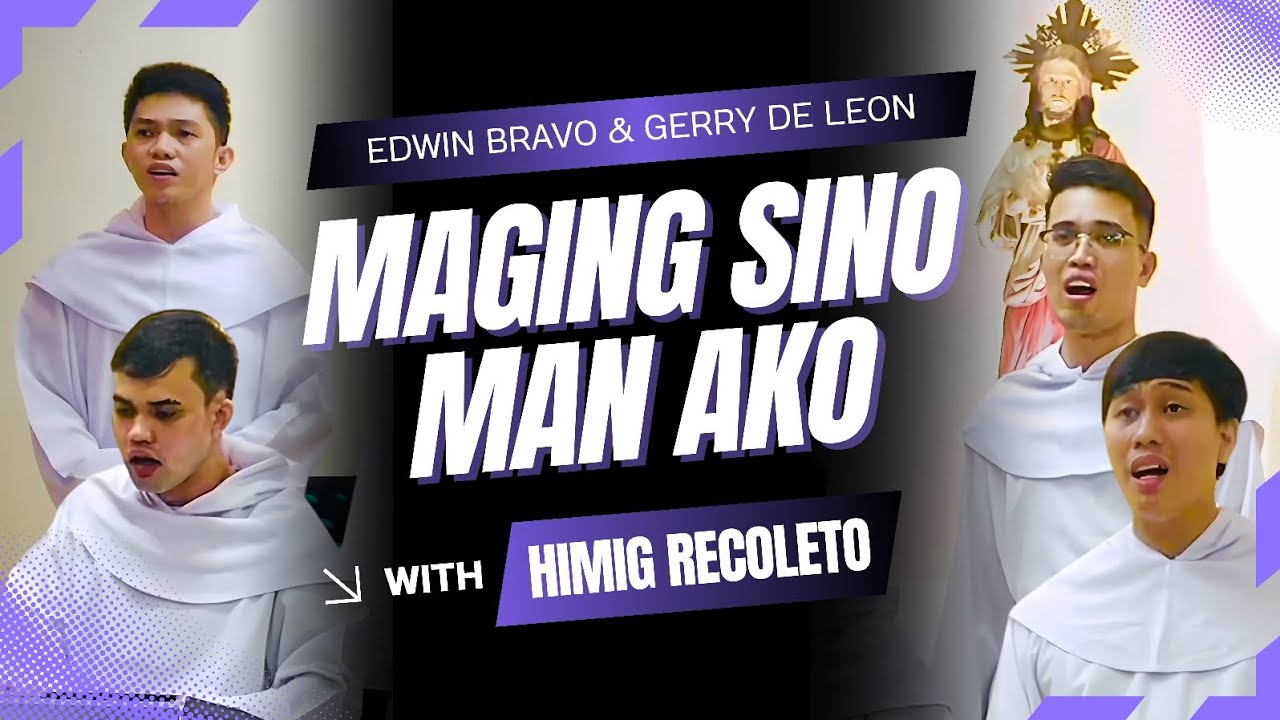Himig Recoleto (Choir Rendition) - Maging Sino Man Ako