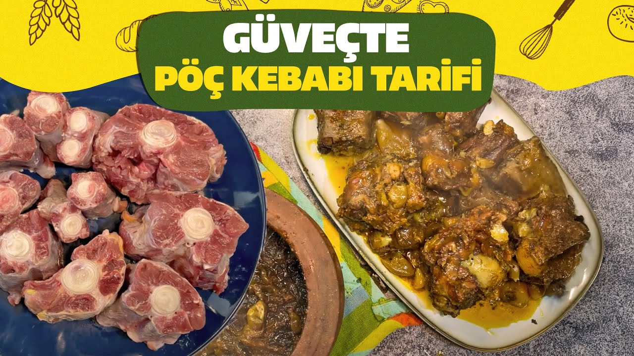 PÖÇ KEBABI TARİFİ  🔝 GÜVEÇTE KUYRUK YEMEĞİ NASIL YAPILIR 👌 KAYSERİ YEMEKLERİ 💯 MUTFAK İŞLERİ MÜDÜRÜ