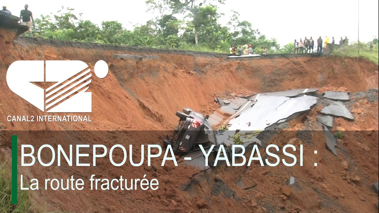 BONEPOUPA - YABASSI : La route fracturée
