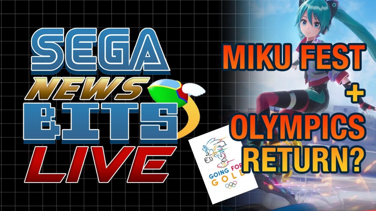 SEGA News Bits Live: Miku Festival + Sonic Returns to the Olympics?