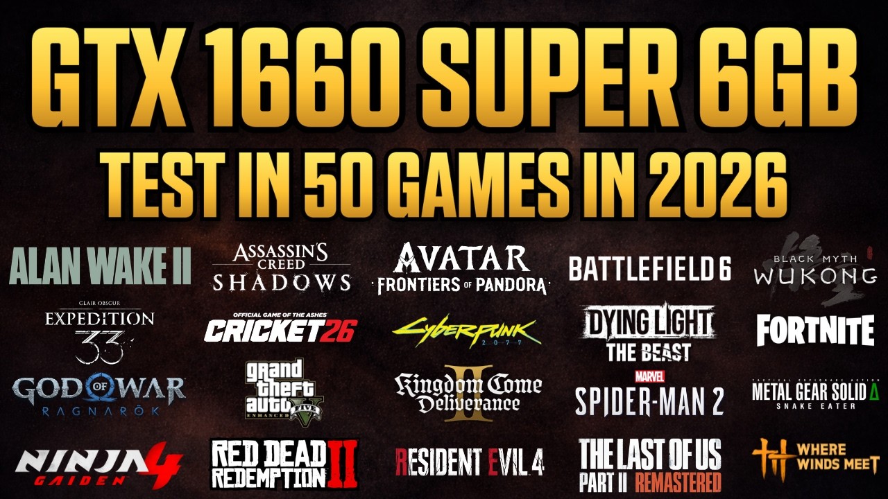 GTX 1660 Super 6GB - Test in 50 Games in 2026