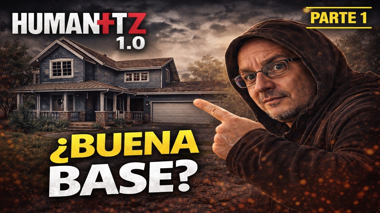 Cómo elegir una buena casa para tu base en HumanitZ 1.0 | Parte 1