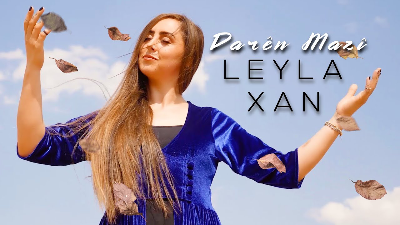 Leyla Xan - Darên Mazî |Nû - New Music Video 2021|