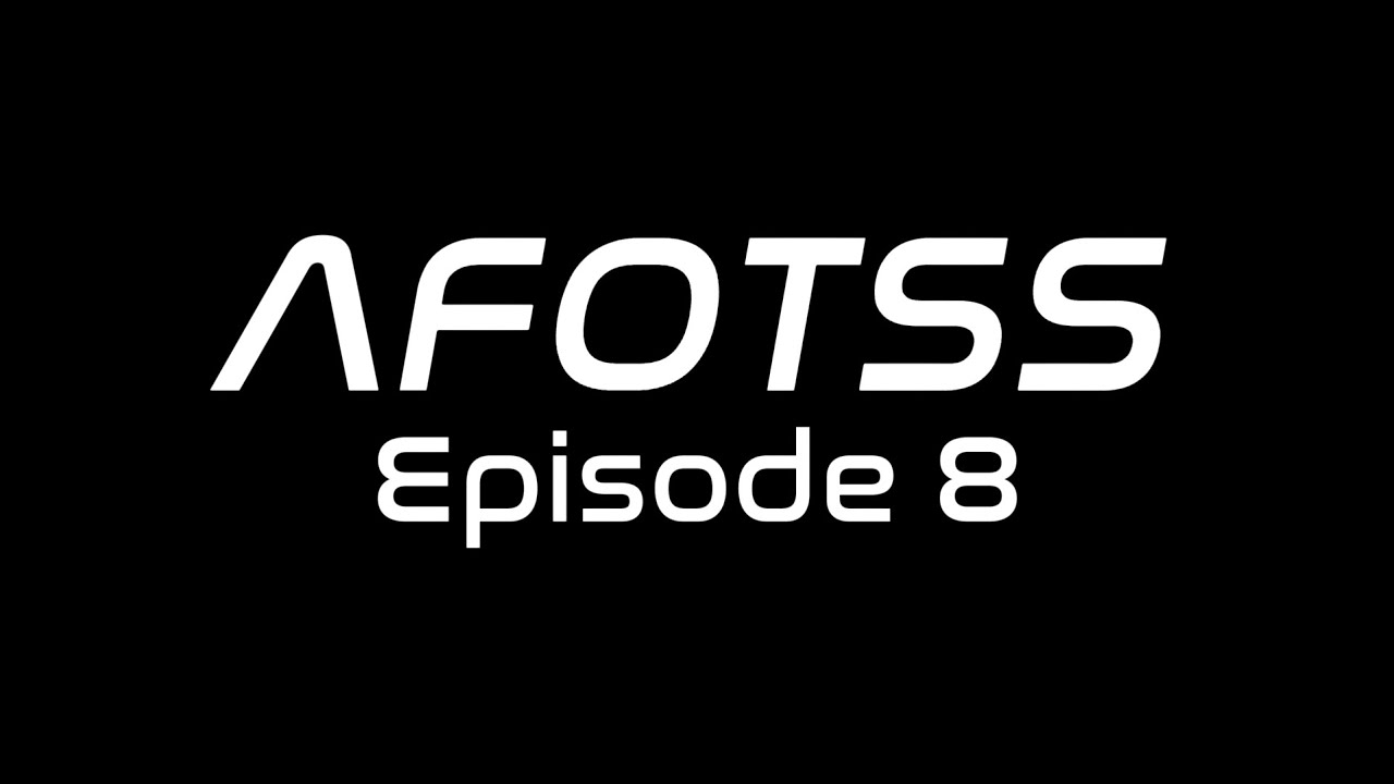 AFOTSS || Longform Video || Episode VIII || Anomalies