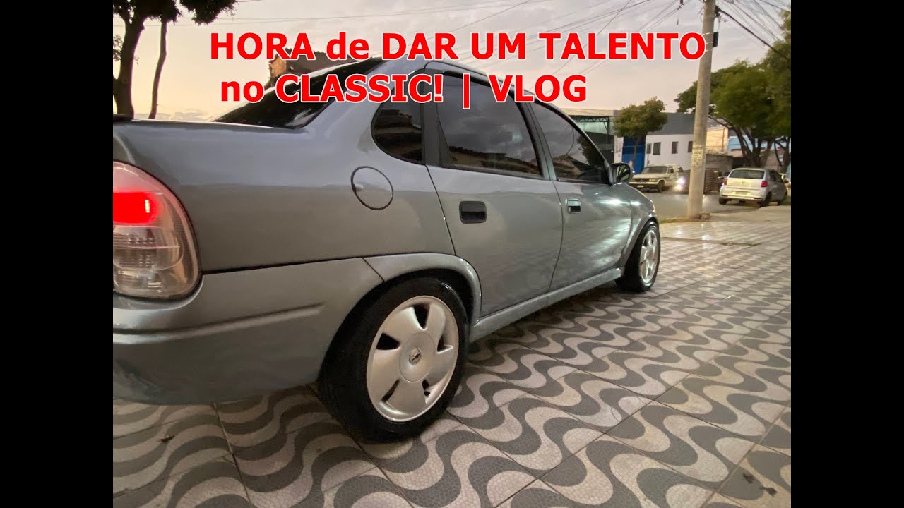 HORA de DAR UM TALENTO no CORSA  CLASSIC ! | VLOG