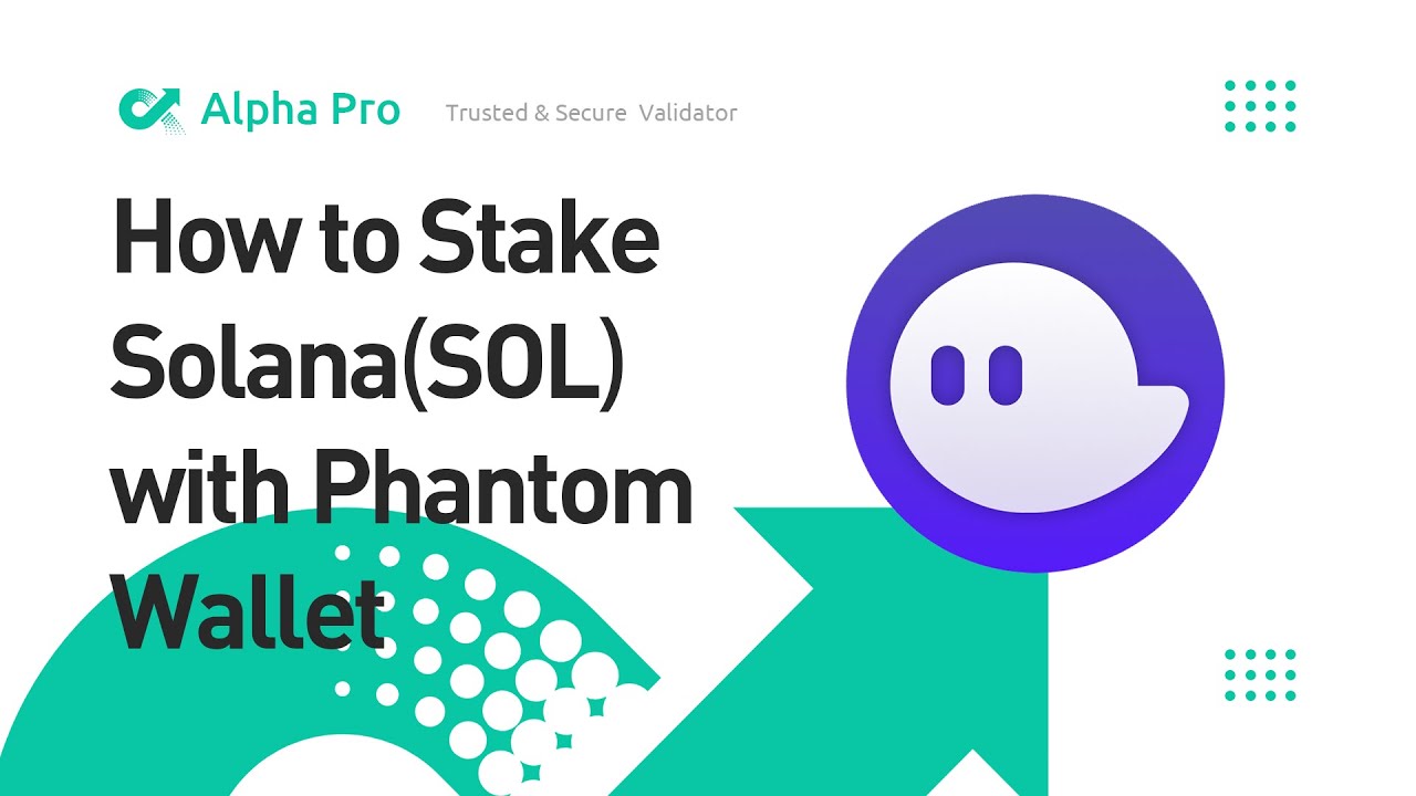 How to Stake Solana（SOL) with Phantom Wallet